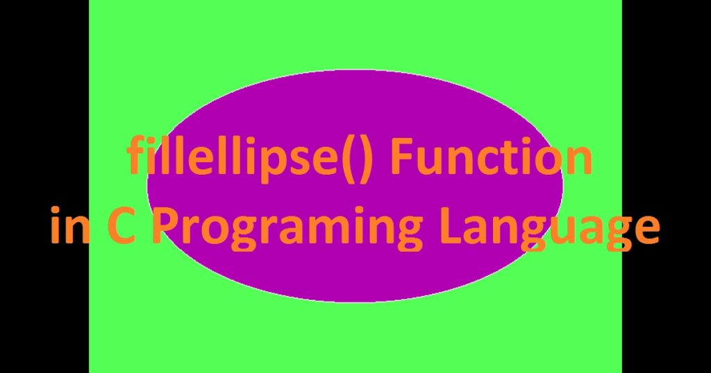 fillellipse() function using C or C++ programing language